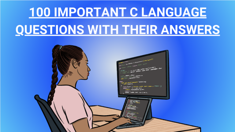 100 Important C language questions with their answers